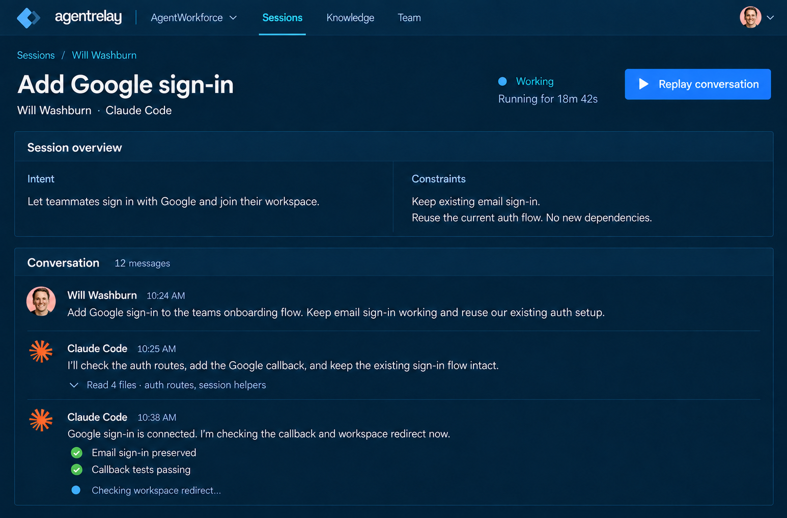 Session detail concept for Add Google sign-in: an intent and constraints overview, Working status, running time of 18 minutes 42 seconds, a Replay conversation button, and the rendered conversation between Will Washburn and Claude Code.